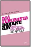 Ma feminista ensaios provocativos de uma ativista - Novo seculo