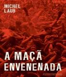 Maca Envenenada, A - Companhia das letras