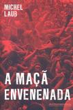 Maca envenenada, a - Companhia das letras