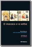 Macaco e a velha, o - Moderna - paradidaticos