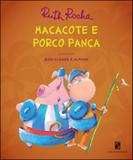 Macacote e o porco pança - Salamandra