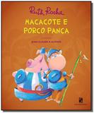 Macacote e porco panca - Moderna - paradidatico