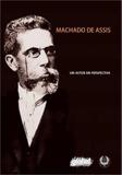 Machado De Assis - Um Autor Em Perspectiva - Global
