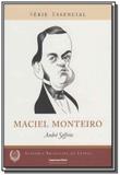 Maciel monteiro serie essencial - Imprensa oficial