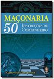 Maconaria-50 instrucoes de companheiro - Madras