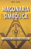 Maçonaria Simbólica - Maçonaria Simbólica