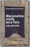 Macunaima Visita Jeca Tatu - Labrador
