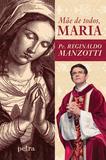 Mãe de todos, Maria
