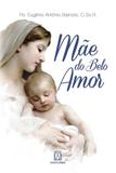 Mãe do belo amor - Editora santuário