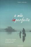 Mae imperfeita, a - Lafonte