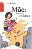 Mãe: Profissão de Risco - All print