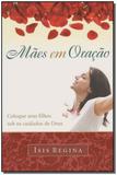 Mães em Oração - Thomas nelson