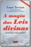 Magia das leis divinas, a - para uma vida melhor - Editora da mente