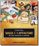 Magia e capitalismo: um estudo antropologico da pu - Brasiliense