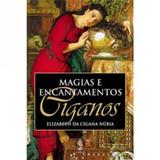 Magias e Encantamentos Ciganos - Madras editora