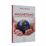 MAGNETISMO A FORcA DO HOMEM INTEGRAL - Alianca