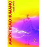 Magnetismo humano - Vida e saber