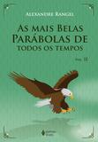 Mais belas parábolas de todos os tempos Vol. II