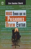 Mais Erros que os Pregadores devem evitar - 1ª Edição - Cpad