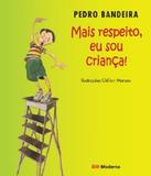 Mais Respeito Eu Sou Crianca - 03 Ed - Moderna