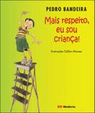 Mais respeito, eu sou criança - Moderna