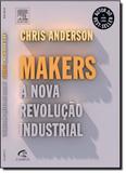 Makers: A Nova Revolução Industrial - Campus - grupo elsevier