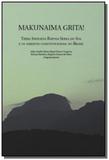 Makunaima grita!: terra indigena raposa serra do s - Azougue