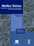 Malba Tahan. Episódios do Nascimento e Manutenção de Um Autor-Personagem - Livraria da física