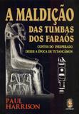 Maldicao da Tumbas dos Faraos, A - Madras editora