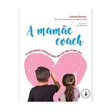 Mamae coach, a - ser mais - Literare books