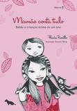 Mamãe conta tudo - Volume 2 - Bebês e crianças acima de um ano