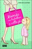 Mamãe vai trabalhar e volta já