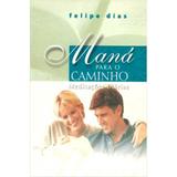Mana Para o Caminho - Felipe Dias - Dynamus