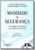 Mandado de seguranca: da teoria a pratica de acord - Ltr