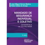 Mandado De Segurança Individual E Coletivo - Comentários À Lei 12.016/2009 - Revista dos tribunais