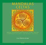 Mandalas Celtas - Imagens Inspiradoras Para Desenhar, Colorir e Meditar
