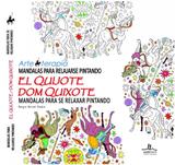 Mandalas Para Relajarse Pintando El Quijote - Mandalas Para Se Relaxar Pintando Dom Quixote - Ilus books