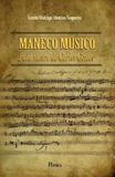 Maneco musico - pai e mestre de carlos gomes - Pontes editores
