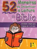 Maneiras de incentivar a leitura da bíblia, 52 - Shedd publicaçoes