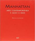 Manhattan - Arte Contemporanea E Algo Mais - Bei editora