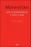 Manhattan - arte contemporanea e algo mais - Bei editora