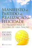 Manifesto do Partido da Realização da Felicidade - Irh press do brasil editora