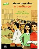 Mano Descobre A Confiança - Atica editora