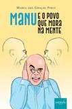Manu e o Povo que Morava na Mente - Autografia