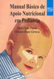 Manual basico de apoio nutricional em pediatria - Atheneu - rio de janeiro