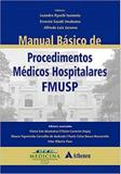 Manual basico de procedimentos medicos hospitalares da fmusp - Atheneu - rio de janeiro