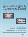 Manual Clinico E Teorico De Clareamento Dental / Ribeiro - Guanabara
