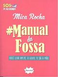 Manual da fossa - voce leva um pe, a gente te da a mao - Saraiva literatura
