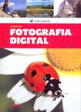 Manual da fotografia digital - Porto editora