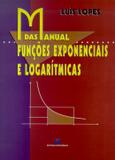 Manual das funcoes exponenciais e logaritimicas - Interciencia